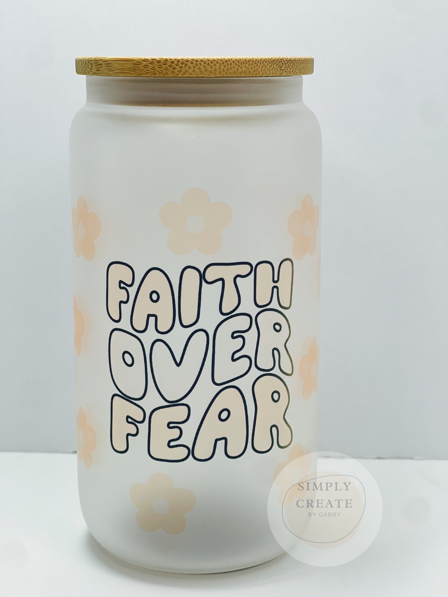 Faith over Fear Glass Cup