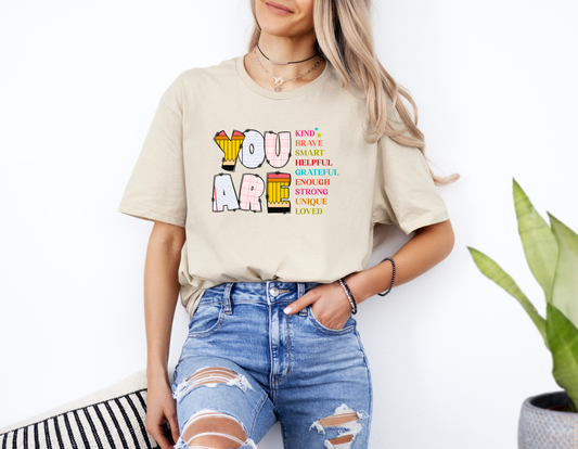 "You Are"  Teacher t-shirt